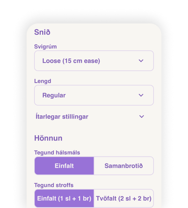 Búðu til peysuuppskrift fyrir hvaða garn og prjónfestu sem er. Veldu stærð eða settu inn málin þín til að búa til fullkomlega sérsniðna laskapeysu þar sem þú stjórnar sniði, lengd, hálsmáli og ýmsum öðrum eiginleikum.